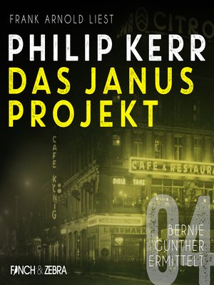 cover image of Das Janus Projekt--Bernie Gunther ermittelt, Band 4 (ungekürzte Lesung)
